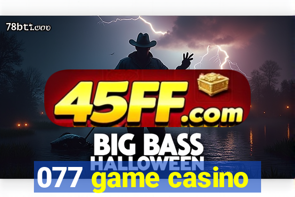 077 game casino